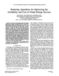 2013 IEEE International Conference on Cloud Computing Technology and Science  Brokering Algorithms for Optimizing the Availability and Cost of Cloud Storage Services Yaser Mansouri, Adel Nadjaran Toosi and Rajkumar Buyya