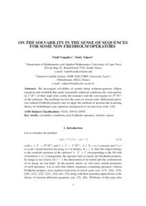 ON THE SOLVABILITY IN THE SENSE OF SEQUENCES FOR SOME NON FREDHOLM OPERATORS Vitali Vougalter1 , Vitaly Volpert2 1  Department of Mathematics and Applied Mathematics, University of Cape Town