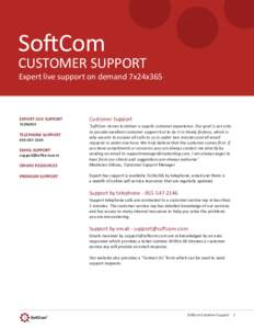 SoftCom  CUSTOMER SUPPORT Expert live support on demand 7x24x365  EXPORT LIVE SUPPORT