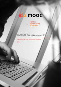 BizMOOC Discussion paper 07 Existing MOOC business model s R1.1 BizMOOC Discussion paper 07 Existing MOOC business models
