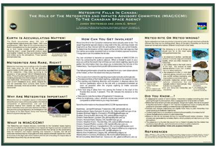 Meteorite Falls In Canada: The Role of The Meteorites and Impacts Advisory Committee (MIAC/CCMI) To The Canadian Space Agency James Whitehead and John.G. Spray 1 - Planetary and Space Science Centre, Department of Geolog