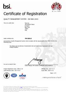Certificate of Registration QUALITY MANAGEMENT SYSTEM - ISO 9001:2015 This is to certify that: Trek Inc. 190 Walnut Street