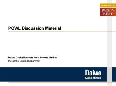POWL Discussion Material  Daiwa Capital Markets India Private Limited Investment Banking Department  Disclaimer