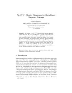 W-OTS+ – Shorter Signatures for Hash-Based Signature Schemes Andreas H¨ ulsing?  Cryptography and Computeralgebra