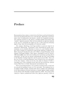 Preface  Representation theory plays a central role in Lie theory and has developed in numerous specialized directions over recent decades. Motivation comes from many areas of mathematics and physics, notably the Langlan