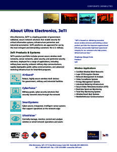 CORPORATE CAPABILITIES  About Ultra Electronics, 3eTI Ultra Electronics, 3eTI® is a leading provider of governmentvalidated, secure network solutions that enable security for  “3eTI is focused on delivering innovative