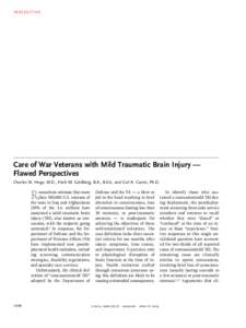 PERS PE C T IV E  Care of War Veterans with Mild Traumatic Brain Injury — Flawed Perspectives Charles W. Hoge, M.D., Herb M. Goldberg, B.A., B.Ed., and Carl A. Castro, Ph.D.