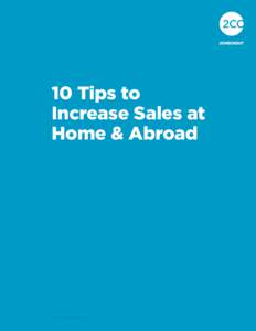 10 TIPS TO INCREASE SALES AT HOME & ABROAD  10 Tips to Increase Sales at Home & Abroad