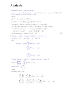 Analysis 1. (Arithmetic mean ≥ geometric mean) x1 , x2 , · · · , xn > 0 , α1 , α2 , · · · , αn > 0, α1 + α2 + · · · + αn = 1. Show that α1 x1 + α2 x2 + · · · + αn xn ≥ xα1 1 xα2 2 · · · xαn