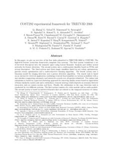 COST292 experimental framework for TRECVID 2008 Q. Zhang1, G. Tolias2, B. Mansencal3, A. Saracoglu4, N. Aginako5, A. Alatan4, L. A. Alexandre6, Y. Avrithis2, J. Benois-Pineau3, K. Chandramouli1, M. Corvaglia7, U. Damnjan