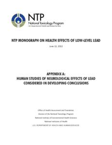 U.S. Department of Health and Human Services  NTP MONOGRAPH ON HEALTH EFFECTS OF LOW-LEVEL LEAD June 13, 2012  APPENDIX A: