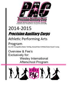 Precision Auxiliary Corps Athletic Performing Arts Program ALL-IN-1 Competitive Baton Twirling, Dance/Cheer & Winter/Color Guard Training