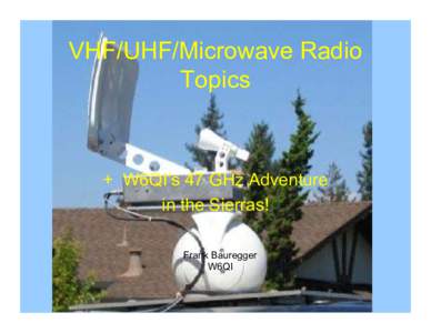 Wireless / Radio spectrum / Amateur radio bands / Radio technology / EarthMoonEarth communication / Moon / Ultra high frequency / Microwave / Radio / Very high frequency / L band / IEEE 802.11