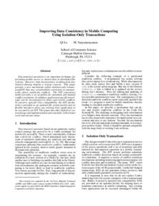 Improving Data Consistency in Mobile Computing Using Isolation-Only Transactions Qi Lu M. Satyanarayanan