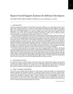 1  Expert Crowd Support Systems for Software Developers YAN CHEN, STEVE ONEY, WALTER S. LASECKI, University of Michigan, Ann Arbor  1.