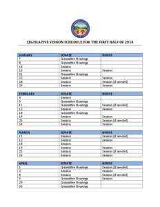 LEGISLATIVE SESSION SCHEDULE FOR THE FIRST HALF OF 2014 JANUARY 7