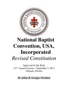 National Baptist Convention, USA, Incorporated Revised Constitution Approved by the Body 131st Annual Session – September 5, 2011