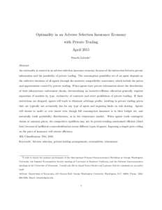 Optimality in an Adverse Selection Insurance Economy with Private Trading April 2015 Pamela Labadie1 Abstract An externality is created in an adverse selection insurance economy because of the interaction between private