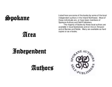 Spokane Area Independent Authors  Listed here are some of the books by some of the local