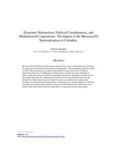 Economic Nationalism, Political Constituencies, and Multinational Corporations: The Impact of the Mexican Oil Nationalization in Colombia Marcelo Bucheli University of Illinois at Urbana−Champaign, College of Business