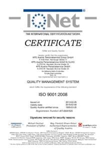 CERTIFICATE IQNet and Quality Austria hereby certify that the organization APS Austria Personalservice Group GmbH A-1030 Wien, Hainburger Straße 11