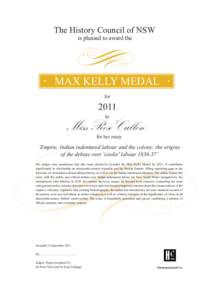 The History Council of NSW is pleased to award the MAX KELLY MEDAL for