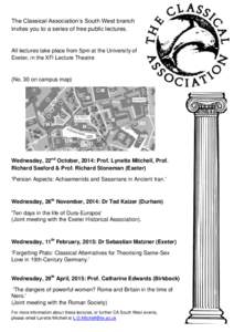 The Classical Association’s South West branch invites you to a series of free public lectures. All lectures take place from 5pm at the University of Exeter, in the XFi Lecture Theatre