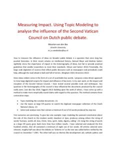 Measuring Impact. Using Topic Modeling to analyse the influence of the Second Vatican Council on Dutch public debate. Maarten van den Bos Utrecht University 