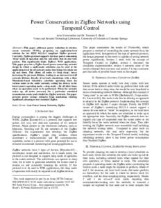 Power Conservation in ZigBee Networks using Temporal Control Arun Viswanathan and Dr. Terrance E. Boult Vision and Security Technology Laboratory, University of Colorado at Colorado Springs Abstract––This paper addre