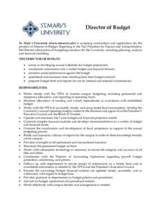 Director of Budget St. Mary’s University (www.stmarytx.edu) is accepting nominations and applications for the position of Director of Budget. Reporting to the Vice President for Finance and Administration, the Director