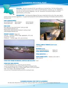ALEXANDRIA REGIONAL PORT LOCATION – The Port is located off US I-49 at Mile 90 on the Red River. The Port of Alexandria provides immediate access to Union Pacific and KCS Railroads, Interstate 49, U.S. Highways 71, 165