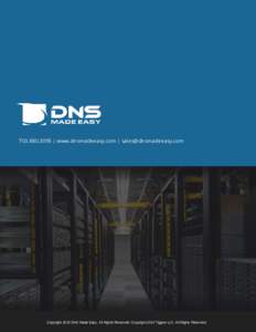  | www.dnsmadeeasy.com |   IP Anycast+ Enterprise DNS Services MAKING ENTERPRISE DNS SERVICES AN OPTION FOR THE ENTIRE WORLD