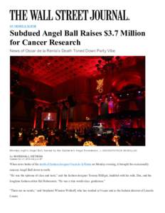 NY HEARD & SCENE  Subdued Angel Ball Raises $3.7 Million for Cancer Research News of Oscar de la Renta’s Death Toned Down Party Vibe