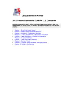 Doing Business in Kuwait: 2012 Country Commercial Guide for U.S. Companies INTERNATIONAL COPYRIGHT, U.S. & FOREIGN COMMERCIAL SERVICE AND U.S. DEPARTMENT OF STATE, 2010. ALL RIGHTS RESERVED OUTSIDE OF THE UNITED STATES.
