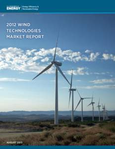 2012 WIND TECHNOLOGIES MARKET REPORT AUGUST 2013