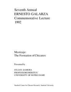 Seventh Annual ERNESTO GALARZA Commemorative LectureMestizaje:
