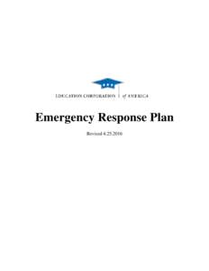 Emergency Response Plan Revised Message from the CEO The need to have in place an effective and ready-to-mobilize plan to prepare for, respond to and recover from potential disrupting events on our campuses is
