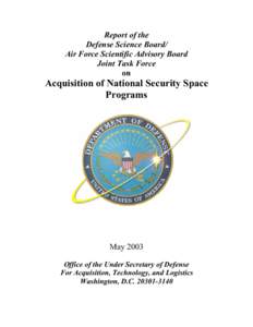 Defense Science Board / Under Secretary of Defense for Acquisition /  Technology and Logistics / Space-Based Infrared System / Government / Government procurement in the United States / United States Air Force / The Aerospace Corporation / Space and Missile Systems Center / Military acquisition / Military science / United States Department of Defense