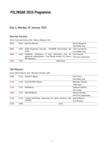 POLINSAR 2015 Programme  Day 1, Monday 26 January 2015 Opening Sesssion Chairs: Yves-Louis Desnos, ESA / Maurice Borgeaud, ESA 09:30 -