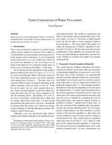 Faster Construction of Planar Two-centers David Eppstein∗ Abstract  tical implementation. The method is complicated, and