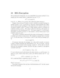 13  RSA Encryption The mathematics behind the very successful RSA encryption method is very simple and uses mainly Euler’s congruence for any N ≥ 1: