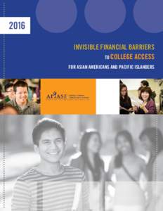 2016 INVISIBLE FINANCIAL BARRIERS TO COLLEGE ACCESS FOR ASIAN AMERICANS AND PACIFIC ISLANDERS  CONTRIBUTORS