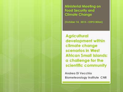 Ministerial Meeting on Food Security and Climate Change (October 14, 2015 – EXPO Milan)  Agricultural