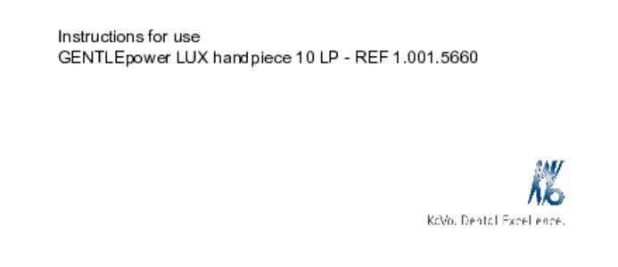 Instructions for use GENTLEpower LUX handpiece 10 LP - REF Distributed by: KaVo Dental GmbH Bismarckring 39