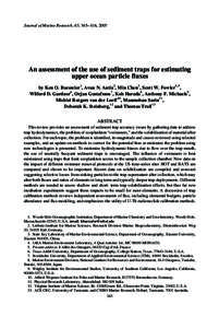 Journal of Marine Research, 65, 345– 416, 2007  An assessment of the use of sediment traps for estimating upper ocean particle fluxes by Ken O. Buesseler1, Avan N. Antia2, Min Chen3, Scott W. Fowler4,5, Wilford D. Gard