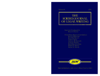 The Scribes Journal of Legal Writing: Interviews with United States Supreme Court Justices