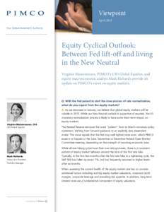 Viewpoint April 2015 Your Global Investment Authority Equity Cyclical Outlook: Between Fed lift-off and living