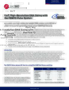Product Note  Workflow Solutions Fast, High-Resolution DNA Sizing with the FEMTO Pulse System
