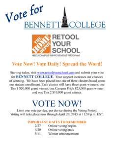 Vote Now! Vote Daily! Spread the Word! Starting today, visit www.retoolyourschool.com and submit your vote for BENNETT COLLEGE. Your support increases our chances of winning. We have been placed into one of three cluster