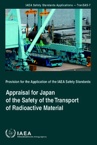IAEA Safety Standards Applications — TranSAS-7  Provision for the Application of the IAEA Safety Standards Appraisal for Japan of the Safety of the Transport